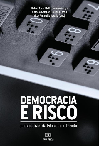 Democracia E Risco, De Vitor Amaral Medrado. Editorial Dialética, Tapa Blanda En Portugués, 2022