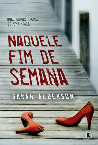 Naquele fim de semana, de Alderson, Sarah. Editora Record Ltda., capa mole em português, 2021