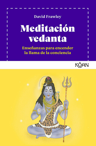 Meditación vedanta, de DAVID FRAWLEY. Editorial Koan, tapa blanda en español, 2022