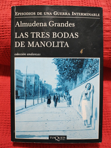 Las Tres Bodas De Manolita (formato Grande)-almudena Grandes