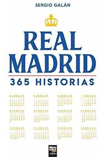 Real Madrid. 365 Historias