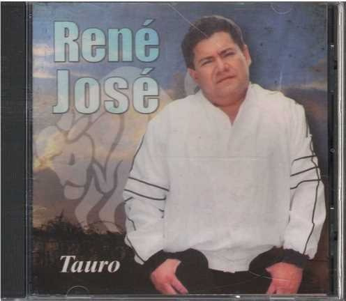 Cd - Rene Jose / Tauro - Original Y Sellado