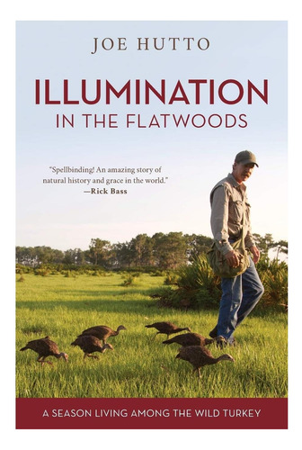 Libro: Illumination In The Flatwoods: A Season Living Among