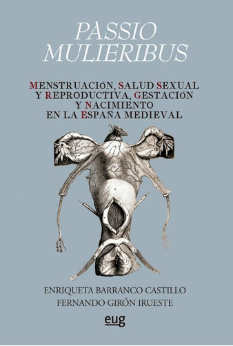 Passio Mulieribus: Menstruación, Salud Sexual Y Reproductiva