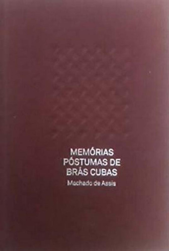 Memórias Póstumas De Brás Cubas, De Assis, Machado De. Editora Editora B Beta, Capa Mole, Edição 1ª Edição - 2017 Em Português