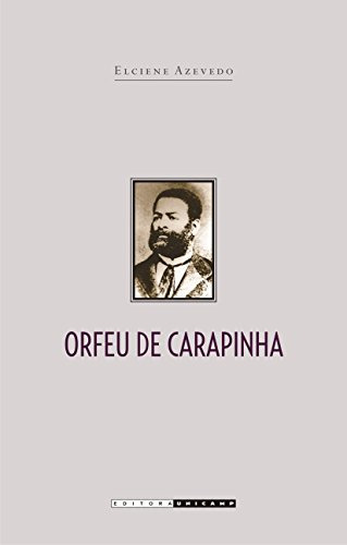 Libro Orfeu De Carapinha A Trajetória De Luiz Gama Na Imperi