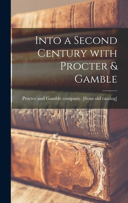 Libro Into A Second Century With Procter & Gamble - Proct...