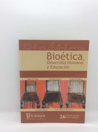 Bioética Desarrollo Humano Y Educación - Edgar A. Novoa
