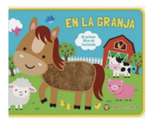 En La Granja. Mi Primer Libro De Texturas