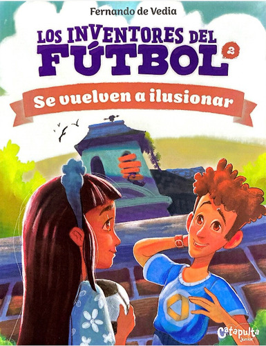 Los Inventores Del Fútbol 2. Con Dedicatoria Del Autor.