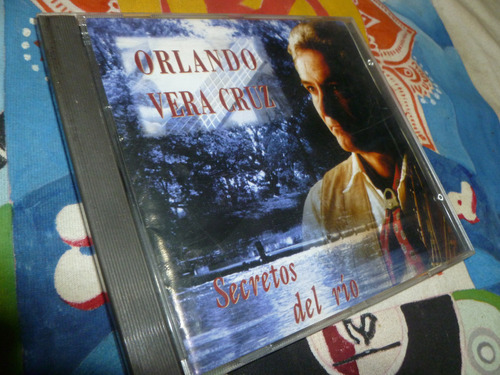 Orlando Vera Cruz - Secretos Del Rio -cd Excelente -1105 - 