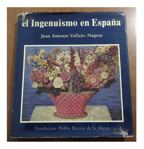 Libro Arte El Ingenuismo En España Juan A Vallejo Nagera