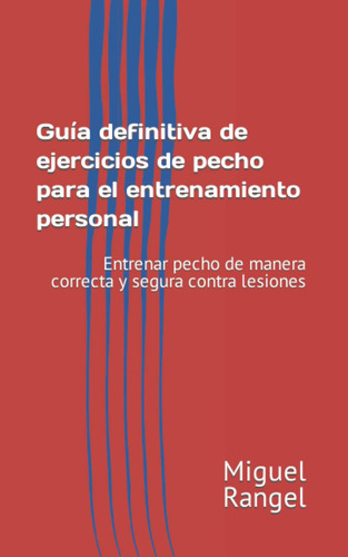 Libro: Guía Definitiva De Ejercicios De Pecho Para El Entren