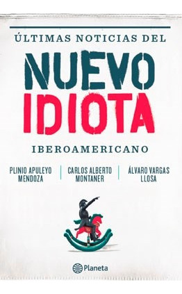 Ultimas Noticias Del Nuevo Idiota Iberoamericano - Vargas L