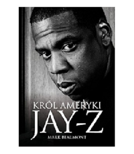 Jay Z - Mark Beaumont - Omnibus Press 