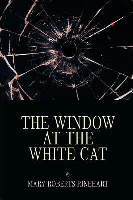 Libro The Window At The White Cat - Rinehart, Mary Roberts