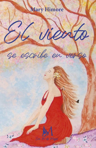 Libro El Viento Se Escribe En Verso - Himore, Mary