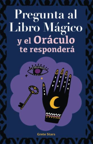 Libro : Pregunta Al Libro Magico Y El Oraculo Te Responder 