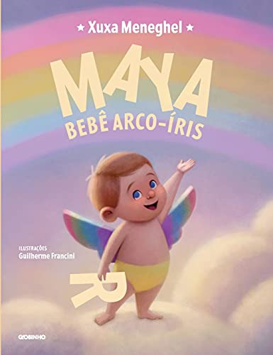 Libro Maya Bebê Arco Íris De Xuxa Meneghel Globinho - Globo
