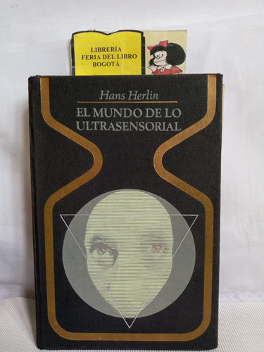 El Mundo De Lo Ultrasensorial - Hans Herlin - Esotérico 