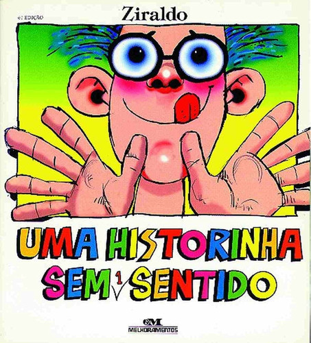 Livro Uma Historinha Sem 1 Sentido, De Pinto, Ziraldo Alves. Editorial Editora Melhoramentos, Capa Dura Em Português, 1899