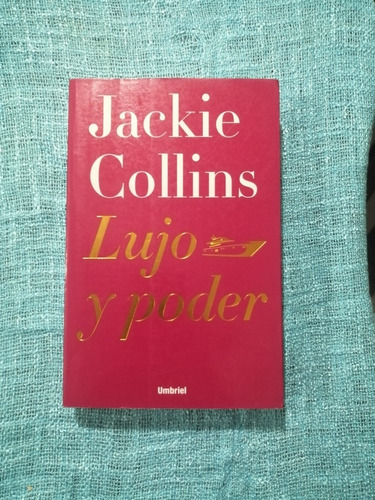 Lujo Y Poder -  Jackie Collins 