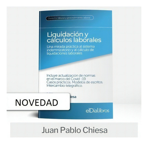 Liquidación Y Cálculos Laborales, De Juan Pablo Chiesa. Editorial Albrematica, Tapa Blanda En Español, 2022