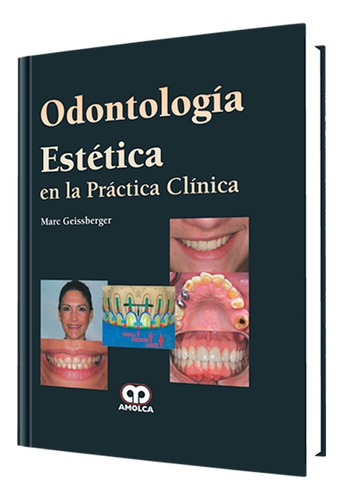 Odontología Estética En La Práctica Clínica.