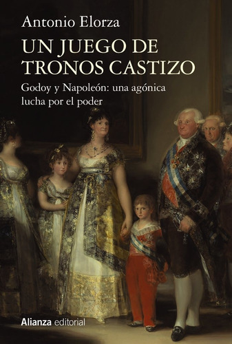 Un Juego De Tronos Castizo, De Elorza, Antonio. Alianza Editorial, Tapa Blanda En Español