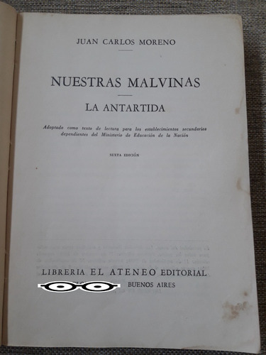 Nuestras Malvinas. La Antártida. Juan Carlos Moreno. Ateneo