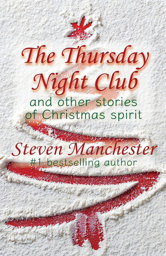 The Thursday Night Club And Other Stories Of Christmas Spirit, De Manchester, Steven. Editorial Story Plant, Tapa Blanda En Inglés