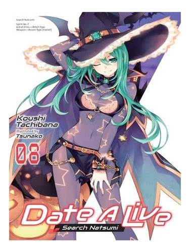 Date A Live, Vol. 8 (light Novel) (paperback) - Diamon. Ew09