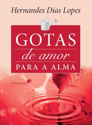 Gotas de amor para a alma: Devocional diário, de Lopes, Hernandes Dias. Editora Hagnos Ltda, capa mole em português, 2015