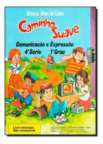 Caminho Suave 4 Serie- Comunicação E Expressão