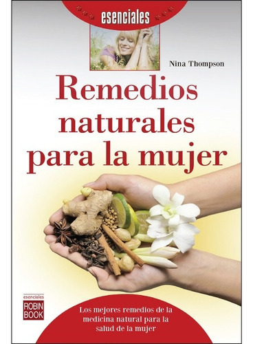 Remedios naturales para la mujer, de Sin . Editorial EDICIONES ROBINBOOK, edición 1 en español