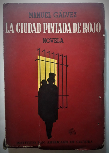 La Ciudad Pintada De Rojo Manuel Galvez Primera Edición 1948