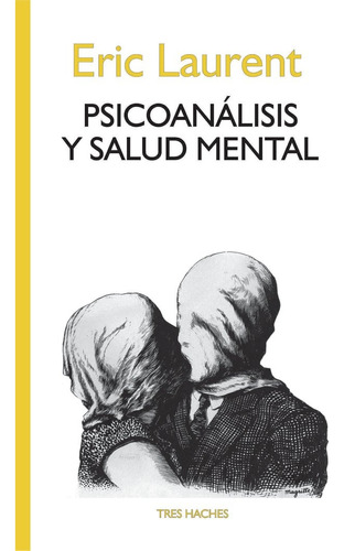 Psicoanalisis Y Salud Mental.laurent, Eric