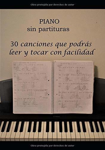 Libro : Piano Sin Partituras 30 Canciones Que Podras Leer  