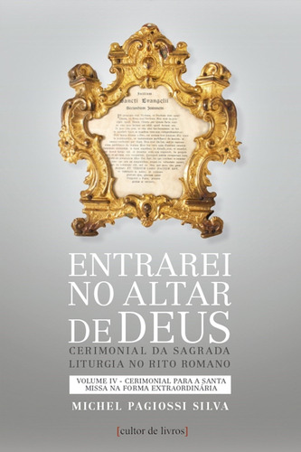 Entrarei No Altar De Deus (vol4) - Cerimonial Para A Santa M