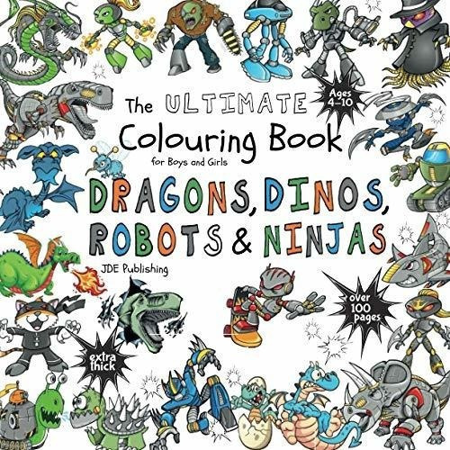 The Ultimate Colouring Book For Boys And Girls -..., De Evers,. Editorial Jd Evers En Inglés