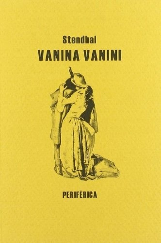 Vanina Vanini, de Stendhal. Editorial PERIFERICA, edición 1 en español