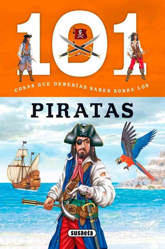 101 Cosas Que Deberías Saber Sobre Los Piratas - Susaeta