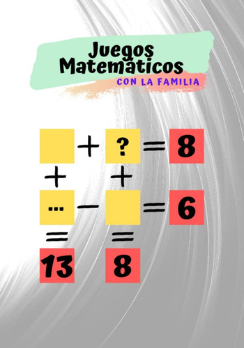 Libro: Juegos Matemáticos Con Familia: Divertirse Con