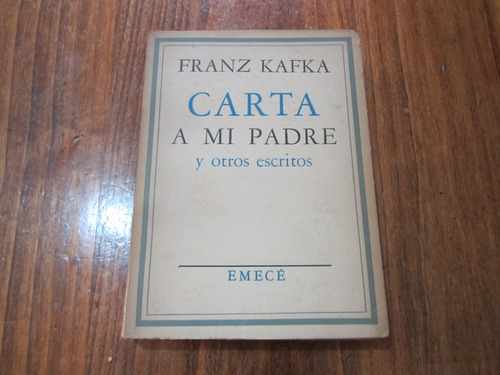 Carta A Mi Padre Y Otros Escritos - Franz Kafka - Ed: Emecé 