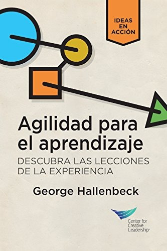 Libro : Learning Agility (spanish) Unlock The Lessons Of . 