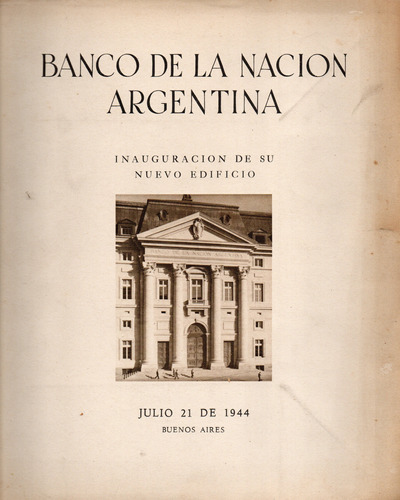 Banco De La Nación Argentina: Inauguración De Su Nuevo Edifi