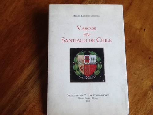 Vascos En Santiago De Chile - Miguel Laborde - 1991