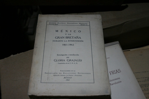 Mexico Y La Gran Bretaña Durante La Intervencion 1861 -18