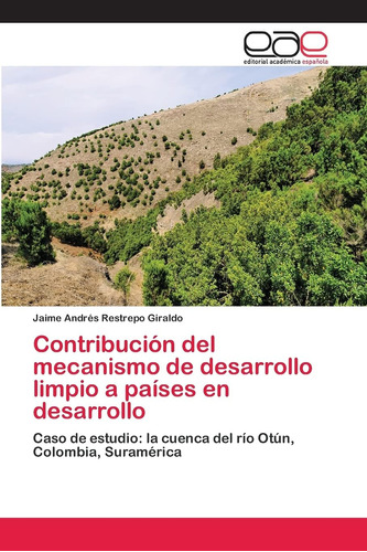 Libro: Contribución Del Mecanismo Desarrollo Limpio A Paí