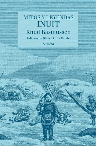 Mitos Y Leyendas Inuit - Rasmussen, Knud -(t.dura) - *